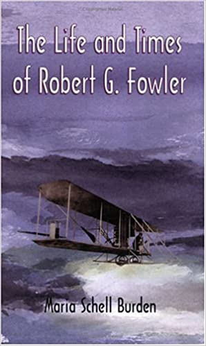 The Life and Times of Robert G. Fowler