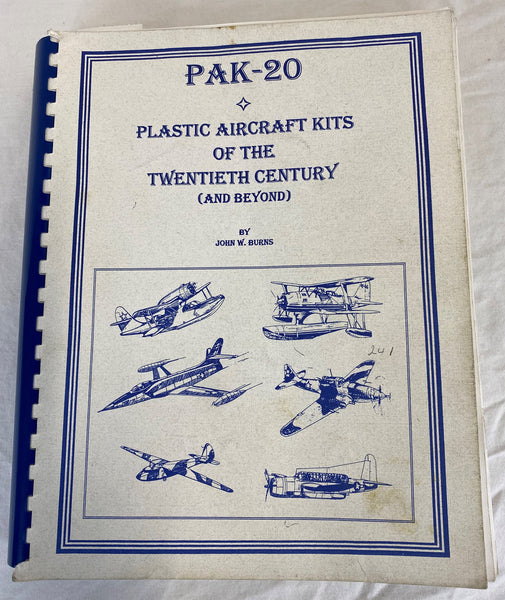 Plastic Aircraft Kits of the Twentieth Century by John W. Burns