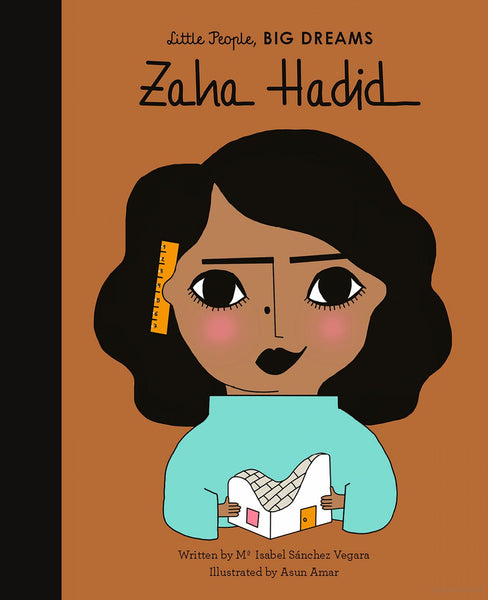 Zaha Hadid, Little People, Big Dreams